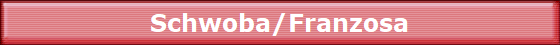Schwoba/Franzosa